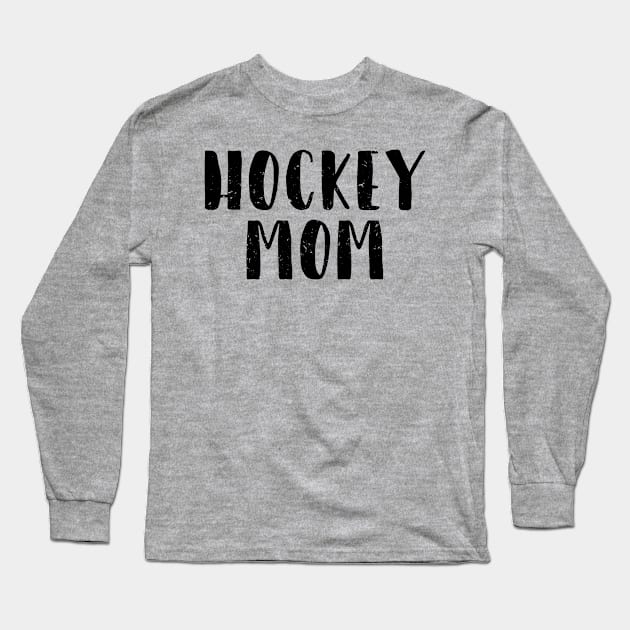 Hockey Mom Long Sleeve T-Shirt by Kyle O'Briant